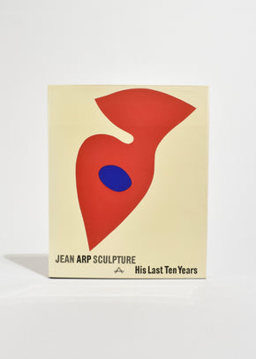 Jean Arp Sculpture: His Last Ten Years